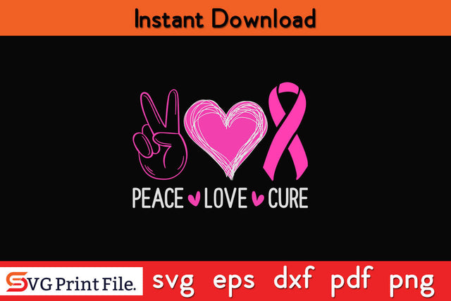 Breast Cancer Awareness Costume Pink Peace Love Cure Faith Awareness SVG PNG Cutting File SVG SVG Print File 