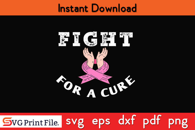 Breast Cancer Awareness Fight for a Cure SVG PNG Cricut Silhouette Cut File SVG SVG Print File 