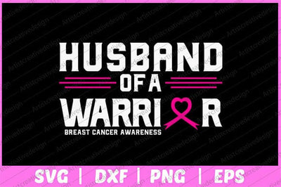 Breast Cancer Awareness Husband of Warrior Pink Svg Design SVG artprintfile 