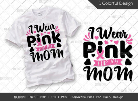 Breast Cancer Bundle Vol-03 | Overcome Through Courage And Strength Svg | Stronger Than Cancer Svg | Give Cancer The Boot Svg | I Wear Pink For My Mom Svg | Breast Cancer T-shirt Design SVG ETC Craft 