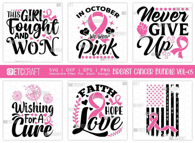 Breast Cancer Bundle Vol-05 | This Girl Fought And Won Svg | In October We Wear Pink Svg | Never Give Up Svg | Wishing For A Cure Svg | Faith Hope Love Svg | Breast Cancer T-shirt Design SVG ETC Craft 