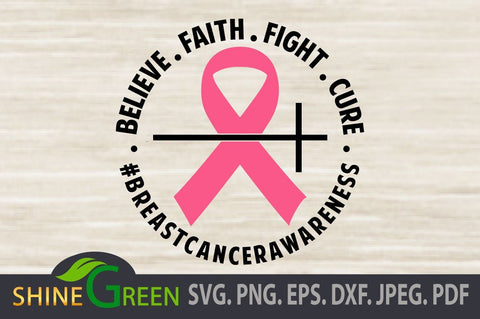Breast Cancer SVG Awareness SVG - Faith Believe Fight Cure #BreastCancerAwareness SVG Shine Green Art 