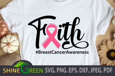 Breast Cancer SVG - Cancer Awareness SVG - Faith SVG - Pink Ribbon DXF PNG EPS SVG Shine Green Art 