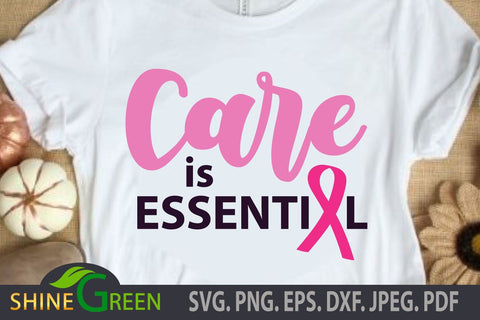 Breast Cancer SVG Cut File - Care is Essential - Awareness SVG Shine Green Art 