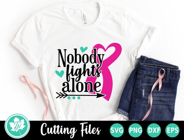 Breast Cancer SVG | Nobody Fights Alone SVG TrueNorthImagesCA 
