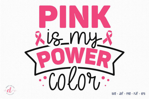Breast Cancer SVG, Pink is My Power Color SVG SVG CraftLabSVG 