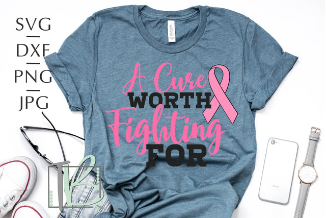 Breast Cancer SVG, Pink Ribbon SVG, A Cure Worth Fighting For SVG SVG TB Designs 