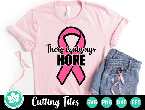 Breast Cancer SVG | There is Always Hope SVG TrueNorthImagesCA 