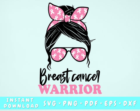 Breast Cancer Warrior SVG, Breast Cancer Messy Bun SVG, Pink Cancer SVG, Breast Cancer Survivor SVG, Breast Cancer Warrior PNG SVG HappyDesignStudio 