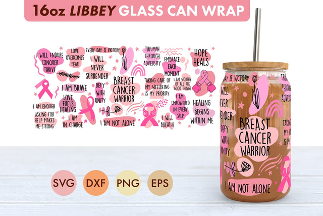 Breast Cancer Warrior SVG PNG 16 oz Libbey Glass Can Wrap SVG Freeling Design House 