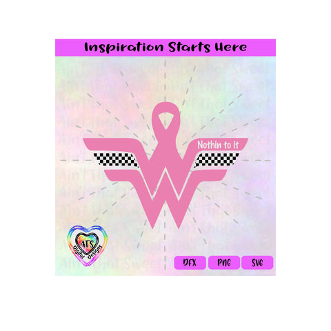 Breast Cancer | Wonder Ribbon | Racing | White and Black Flag | Nothin To It - Transparent PNG SVG DXF - Silhouette, Cricut, ScanNCut SVG Aint That Sweet 