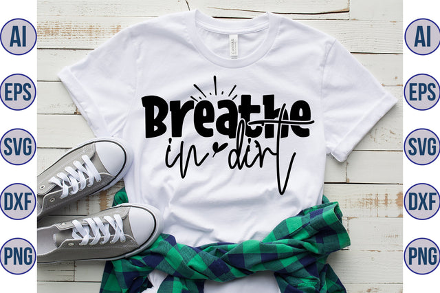 Breathe in dirt svg SVG orpitasn 