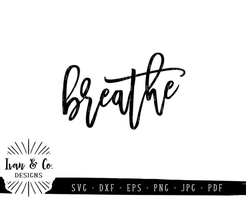 Breathe SVG Files | SVGs for Signs | Sign SVG (798911848) SVG Ivan & Co. Designs 