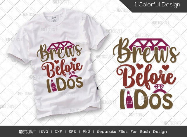Brews Before I Dos SVG Cut File | Marriage Svg | Bride Svg | Groom Svg | Engagement Svg | Wedding Svg | Dxf | Eps | Png | T-shirt Design SVG ETC Craft 