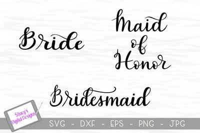 Bridal SVG Bundle - Bride, Bridesmaid, Maid of Honor SVG Stacy's Digital Designs 