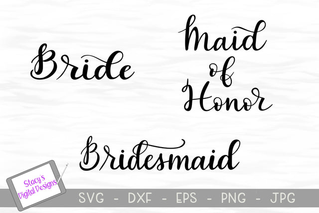 Bridal SVG Bundle - Bride, Bridesmaid, Maid of Honor SVG Stacy's Digital Designs 