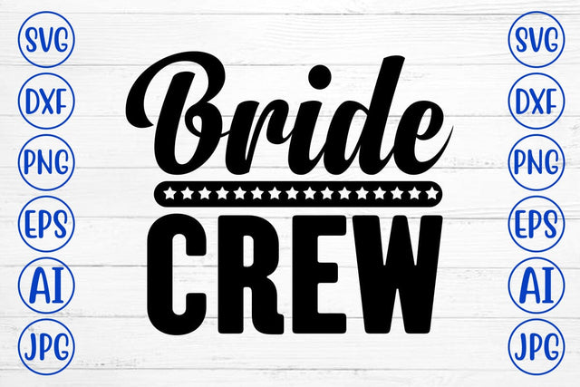 Bride Crew SVG Cut File SVG Syaman 