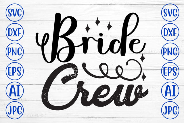 Bride Crew SVG Cut File SVG Syaman 