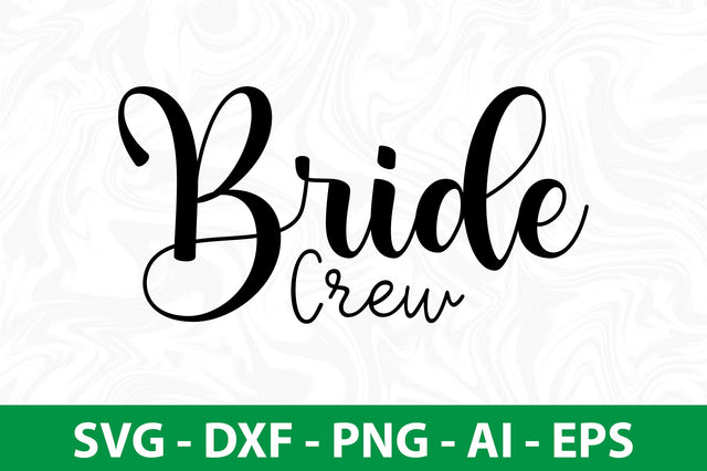 Bride Crew svg SVG nirmal108roy 