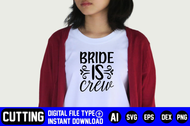 Bride is Crew SVG CraftlabSvg29 