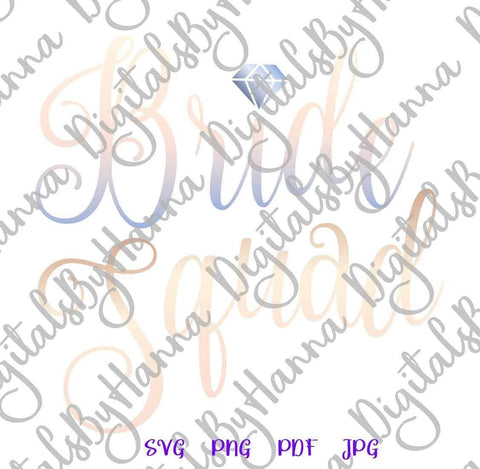 Bride Squad Bridesmaids Team Bride Bachelorette Party Sign Print & Cut SVG Digitals by Hanna 