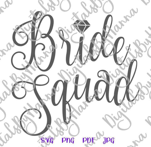 Bride Squad Bridesmaids Team Bride Bachelorette Party Sign Print & Cut SVG Digitals by Hanna 