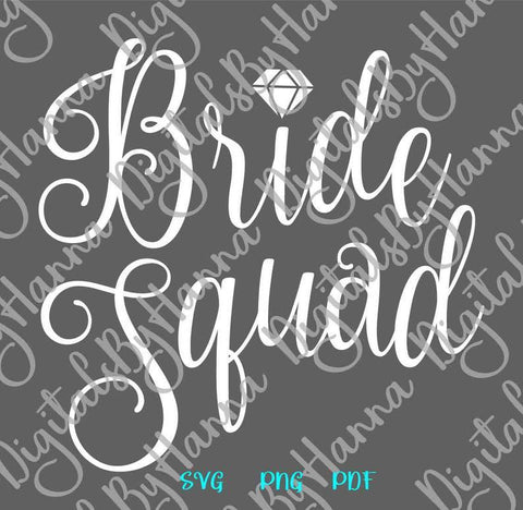 Bride Squad Bridesmaids Team Bride Bachelorette Party Sign Print & Cut SVG Digitals by Hanna 