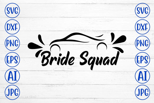 Bride Squad SVG Cut File SVG Syaman 