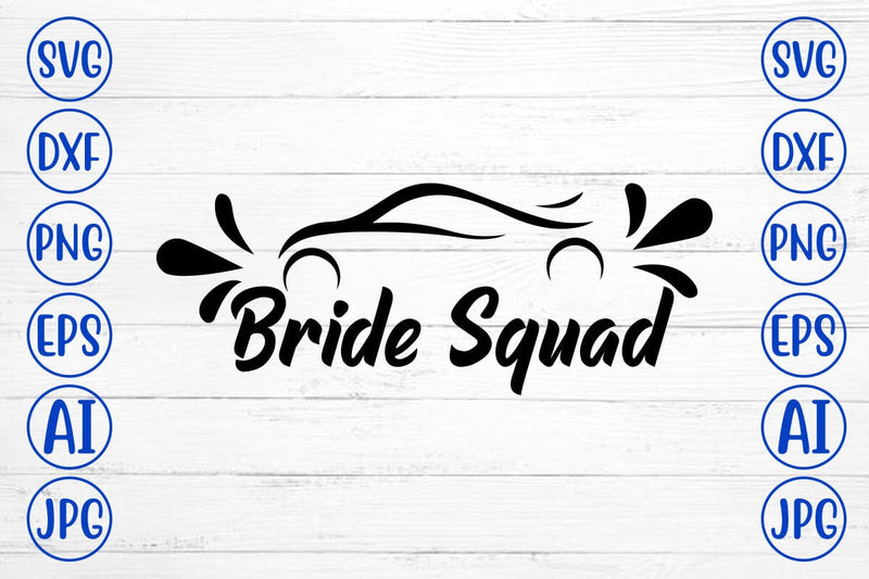 Bride Squad SVG Cut File SVG Syaman 
