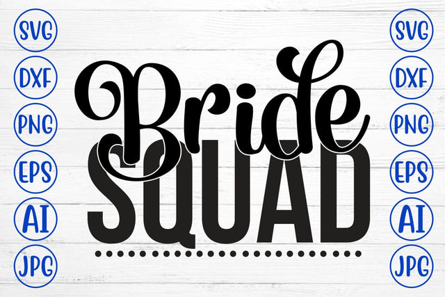 Bride Squad SVG Cut File SVG Syaman 