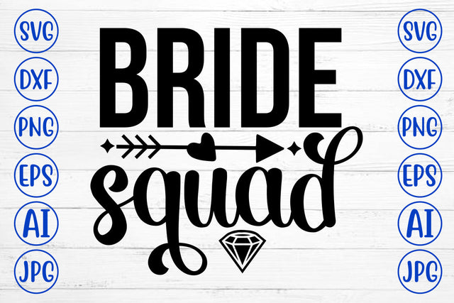 Bride Squad SVG Cut File SVG Syaman 