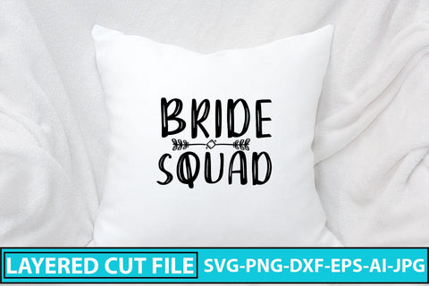 Bride Squad SVG Cut File SVG Syaman 