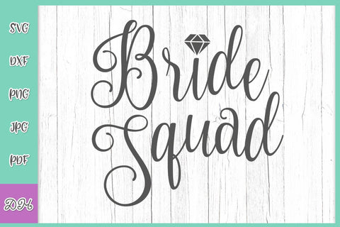 Bride Squad SVG DXF PNG PDF JPG SVG Digitals by Hanna 
