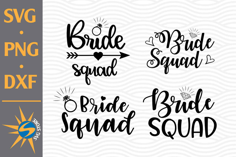 Bride Squad SVG, PNG, DXF Digital Files Include SVG SVGStoreShop 