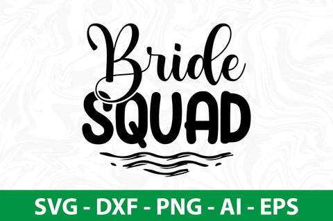 Bride Squad svg SVG nirmal108roy 