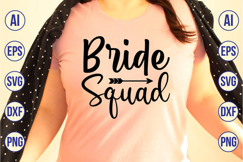 Bride Squad svg SVG nirmal108roy 
