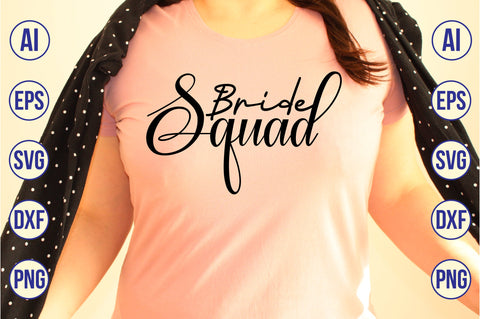 Bride Squad svg SVG nirmal108roy 