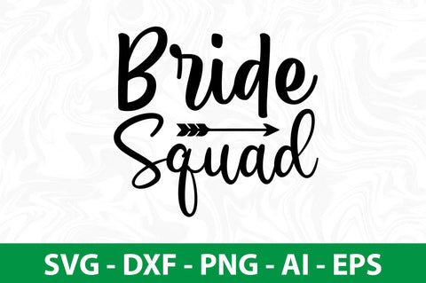 Bride Squad svg SVG nirmal108roy 