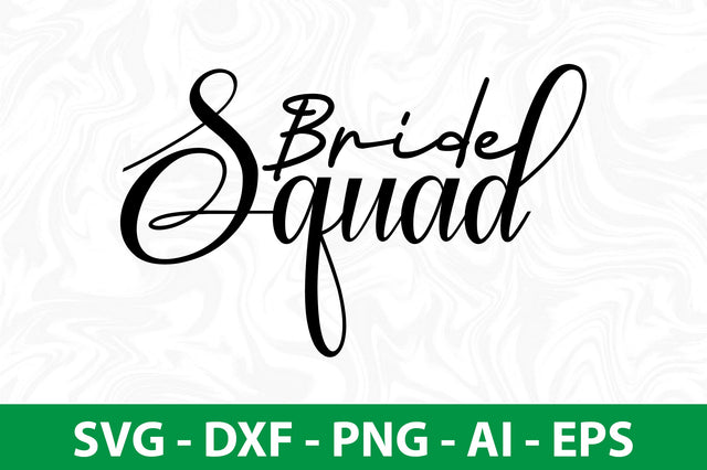 Bride Squad svg SVG nirmal108roy 