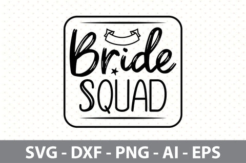 Bride squad svg SVG orpitasn 