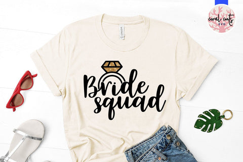 Bride Squad – Wedding SVG EPS DXF PNG Cutting Files SVG CoralCutsSVG 