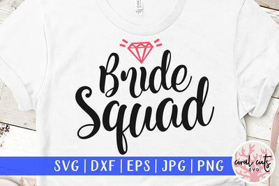 Bride squad – Wedding SVG EPS DXF PNG SVG CoralCutsSVG 