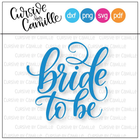 Bride to be Hand Lettered Cut File SVG Cursive by Camille 