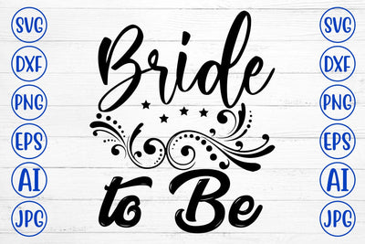 Bride to Be SVG Cut File SVG Syaman 