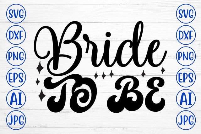 Bride to Be SVG Cut File SVG Syaman 