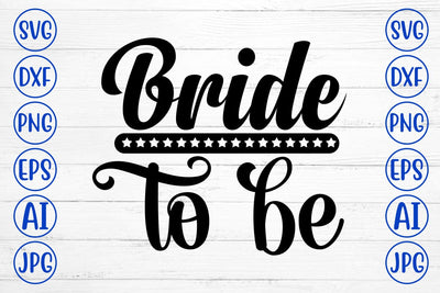 Bride to Be SVG Cut File SVG Syaman 