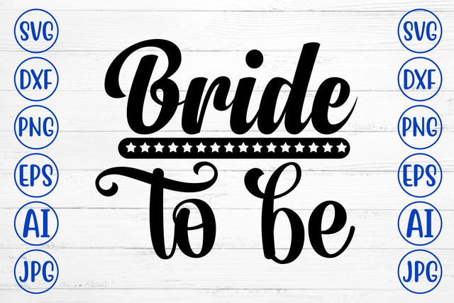 Bride to Be SVG Cut File SVG Syaman 