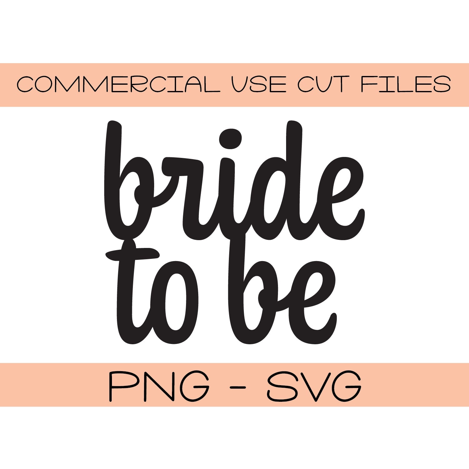 Bride To Be SVG, Bride SVG, Wedding svg, Bride Cut File Cricut, Silhouette,  Bride to Be Iron on transfer, Svg, Png, Dxf, Jpg, Dxf