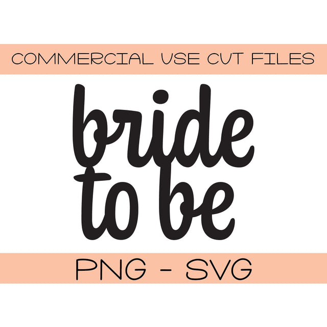Bride To Be svg - png - Cake Topper SVG - Cupcake Topper - Silhouette Cut File - Cricut Cut File - DIY Sign - DIY Cut File SVG Top It Off Party 