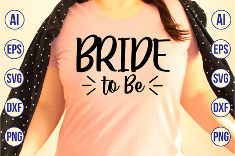 Bride to Be svg SVG nirmal108roy 